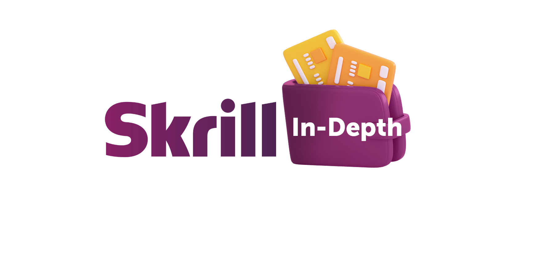 Skrill in depth